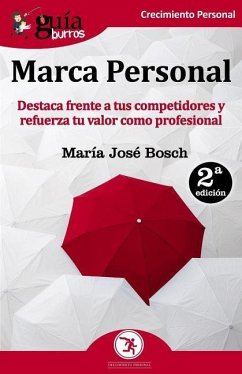 GuíaBurros Marca Personal: Destaca frente a tus competidores y refuerza tu valor como profesional - Bosch, María José