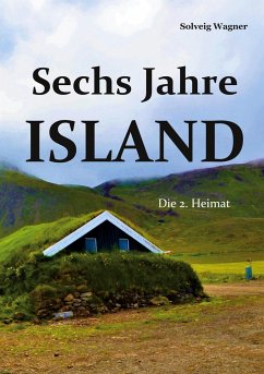 Sechs Jahre Island - Wagner, Solveig