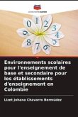 Environnements scolaires pour l'enseignement de base et secondaire pour les établissements d'enseignement en Colombie