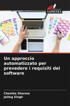 Un approccio automatizzato per prevedere i requisiti del software - Sharma, Cheshta;Singh, Jaiteg