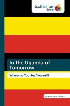 In the Uganda of Tomorrow - Sempa, Mutume Robert