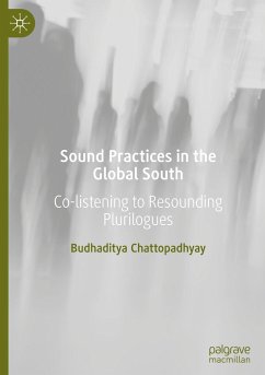 Sound Practices in the Global South - Chattopadhyay, Budhaditya