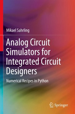 Analog Circuit Simulators for Integrated Circuit Designers - Sahrling, Mikael