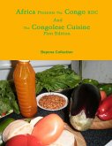 Africa Presents the Congo RDC And The Congolese Cuisine