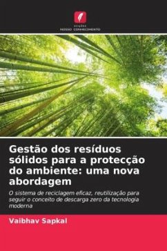 Gestão dos resíduos sólidos para a protecção do ambiente: uma nova abordagem - Sapkal, Vaibhav