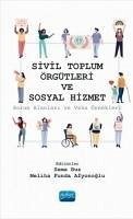 Sivil Toplum Örgütleri ve Sosyal Hizmet - Aykara, Aslihan; Burcu Öztürk, Aslihan; Sari, Ayse; Deniz Pak Güre, Merve; sahin Tasgin, Nese; Buz, Sema; Cesur Kilicaslan, Seher; Yanardag, Umut; Görgülü, Tugba