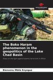 The Boko Haram phenomenon in the geopolitics of the Lake Chad Basin