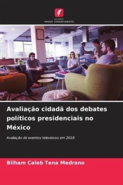 Avaliação cidadã dos debates políticos presidenciais no México - Tena Medrano, Bilham Caleb