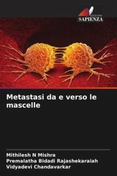 Metastasi da e verso le mascelle - Mishra, Mithilesh N;Bidadi Rajashekaraiah, Premalatha;Chandavarkar, Vidyadevi