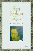 Sen Sarkini Söyle