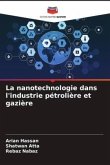 La nanotechnologie dans l'industrie pétrolière et gazière