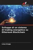 Sviluppo di un sistema di trading energetico su Ethereum Blockchain