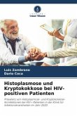 Histoplasmose und Kryptokokkose bei HIV-positiven Patienten