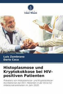 Histoplasmose und Kryptokokkose bei HIV-positiven Patienten - Zambrano, Luis;Coca, Dario