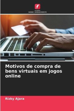 Motivos de compra de bens virtuais em jogos online - Ajara, Rizky