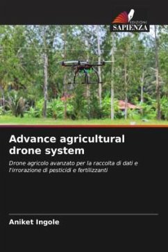 Advance agricultural drone system - Ingole, Aniket