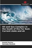 Oil and Gas Complex in the South of the Far East. Current state and ek