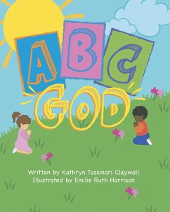 A B C...God - Claywell, Kathryn Tassinari