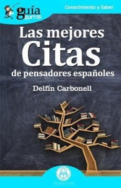 GuíaBurros Las mejores citas: de pensadores españoles - Carbonell, Delfín