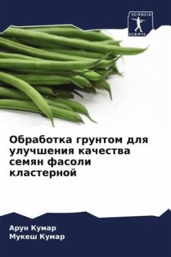 Obrabotka gruntom dlq uluchsheniq kachestwa semqn fasoli klasternoj - Kumar, Arun;Kumar, Mukesh