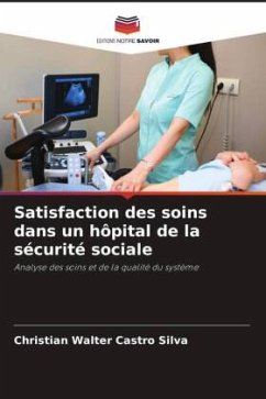 Satisfaction des soins dans un hôpital de la sécurité sociale - Castro Silva, Christian Walter