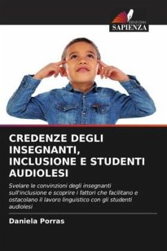 CREDENZE DEGLI INSEGNANTI, INCLUSIONE E STUDENTI AUDIOLESI - Porras, Daniela