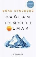 Saglam Temelli Olmak - Stulberg, Brad