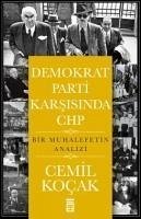 Demokrat Parti Karsisinda CHP - Kocak, Cemil