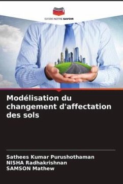 Modélisation du changement d'affectation des sols - Purushothaman, Sathees Kumar;Radhakrishnan, NISHA;Mathew, SAMSON