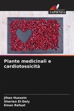 Piante medicinali e cardiotossicità - Hussein, Jihan;El-Daly, Sherien;Refaat, Eman