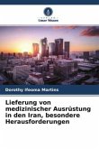 Lieferung von medizinischer Ausrüstung in den Iran, besondere Herausforderungen