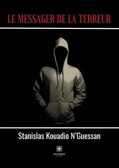 Le messager de la terreur - Stanislas Kouadio N'Guessan