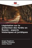 Législation sur la protection des forêts en Russie : aspects historiques et juridiques