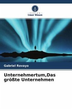 Unternehmertum,Das größte Unternehmen - Rovayo, Gabriel