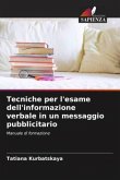 Tecniche per l'esame dell'informazione verbale in un messaggio pubblicitario