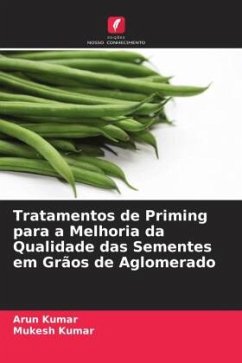 Tratamentos de Priming para a Melhoria da Qualidade das Sementes em Grãos de Aglomerado - Kumar, Arun;Kumar, Mukesh