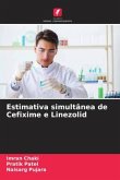 Estimativa simultânea de Cefixime e Linezolid