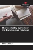 The telemetry system of the Bolid racing machine