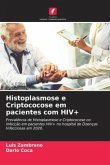 Histoplasmose e Criptococose em pacientes com HIV+