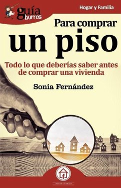 GuíaBurros Para comprar un piso: Todo lo que deberías saber antes de comprar una vivienda - Fernández, Sonia