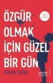 Özgür Olmak icin Güzel Bir Gün