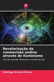 Revalorização da cosmovisão andina através do Iluminismo