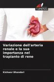 Variazione dell'arteria renale e la sua importanza nel trapianto di rene