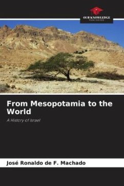 From Mesopotamia to the World - F. Machado, José Ronaldo de