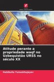 Atitude perante a propriedade waqf no Uzbequistão URSS no século XX