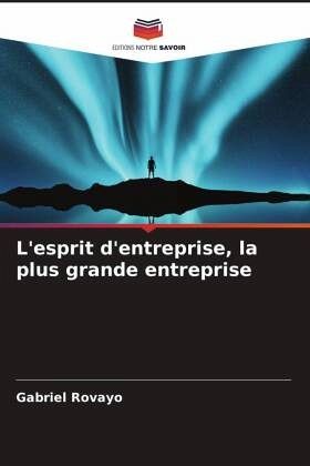 L'esprit d'entreprise, la plus grande entreprise