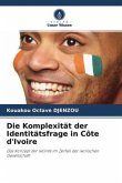 Die Komplexität der Identitätsfrage in Côte d'Ivoire