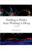 Smiling is Wider than Wishing is Deep