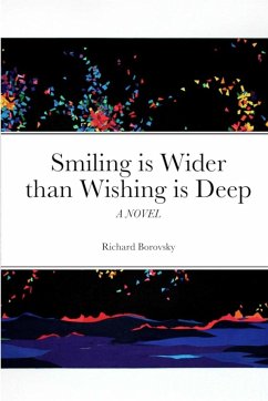 Smiling is Wider than Wishing is Deep - Borovsky, Richard