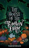 The House on The Pumpkin Farm